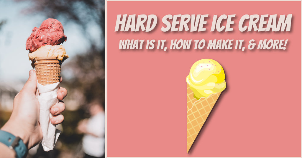 What is Hard Serve Ice Cream? – TurnKeyParlor.com