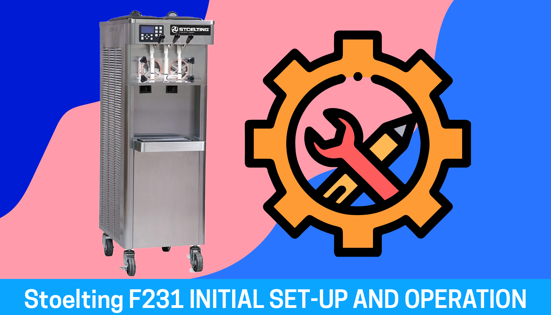 Stoelting F231 INITIAL SET-UP AND OPERATION