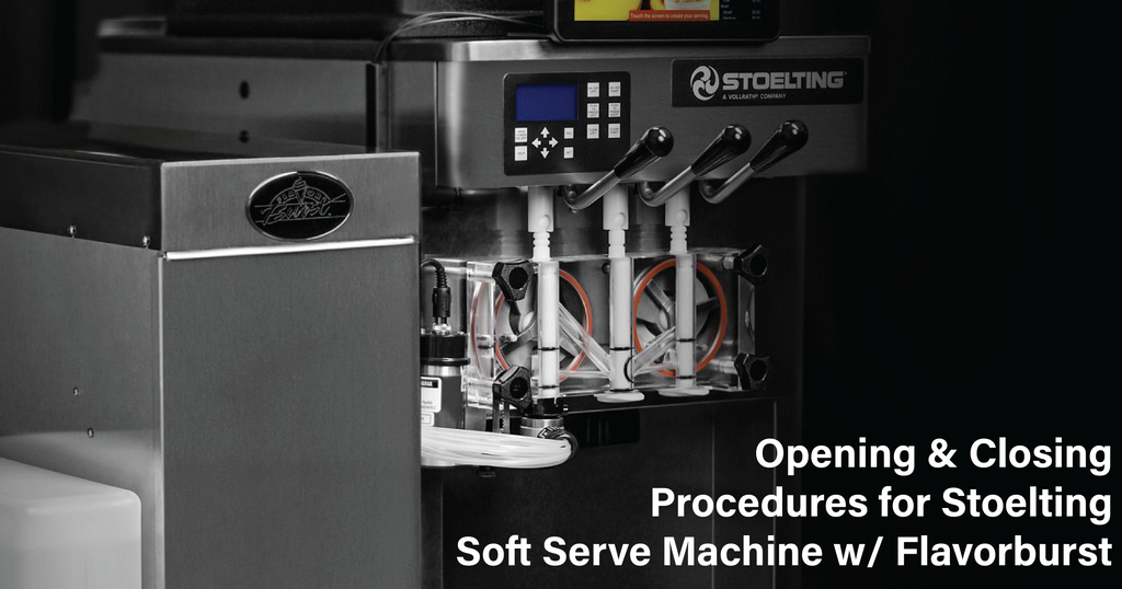 Opening & Closing Procedures for Stoelting Machines with Flavor Burst