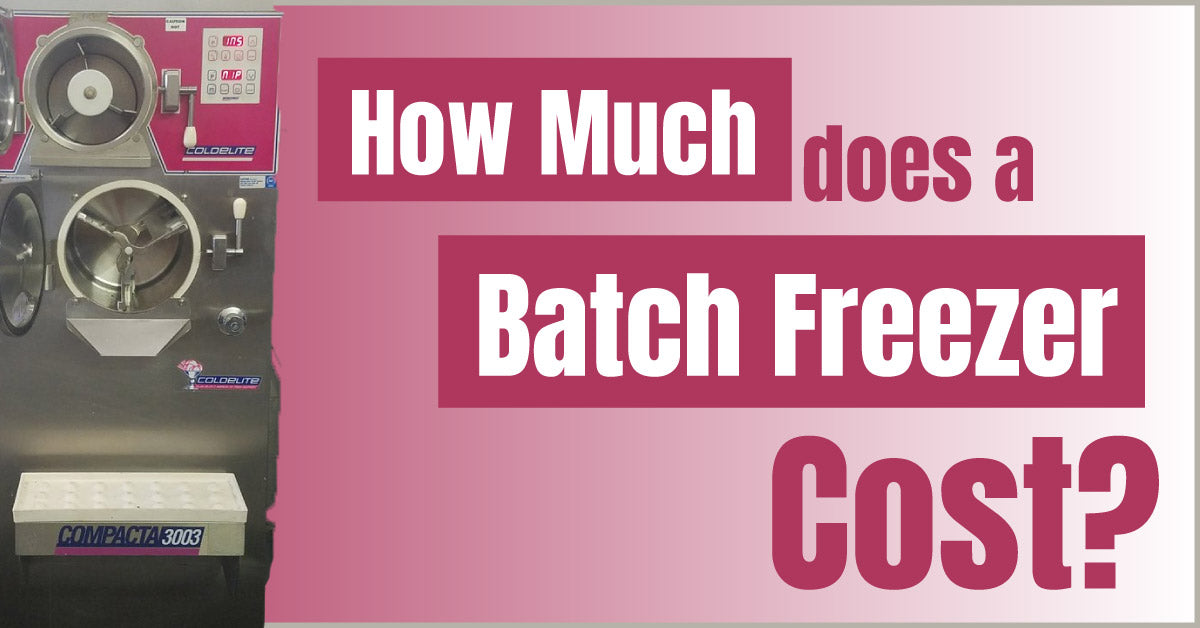 How Much Does a Batch Freezer Cost?