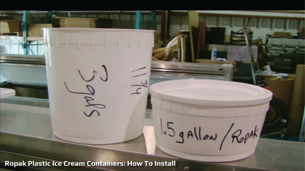 Ropak Plastic Ice Cream Containers: How To Install