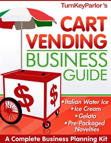 Ice Cream and Italian Ice Vending Business Book - Now FREE
